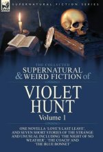 Collected Supernatural and Weird Fiction of Violet Hunt