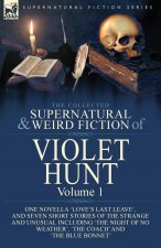 Collected Supernatural and Weird Fiction of Violet Hunt