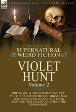 Collected Supernatural and Weird Fiction of Violet Hunt