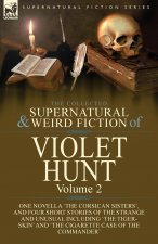 Collected Supernatural and Weird Fiction of Violet Hunt