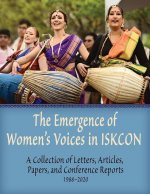 The Emergence of Women's Voices in ISKCON: A Collection of Letters, Articles, Papers, and Conference Reports from 1988 to 2020
