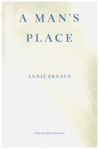 Man's Place - WINNER OF THE 2022 NOBEL PRIZE IN LITERATURE