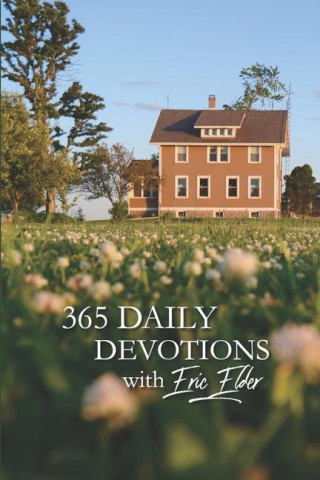 365 Daily Devotions with Eric Elder