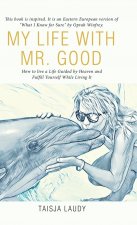My Life with Mr. Good