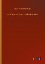 With the Indians in the Rockies