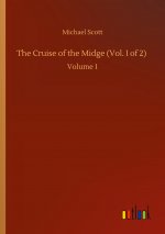 Cruise of the Midge (Vol. I of 2)