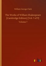 Works of William Shakespeare [Cambridge Edition] [Vol. 7 of 9]
