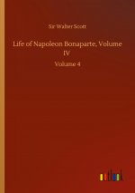 Life of Napoleon Bonaparte, Volume IV