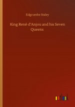 King Rene d'Anjou and his Seven Queens