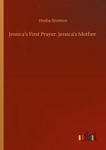 Jessica?s First Prayer. Jessica?s Mother