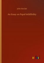 Essay on Papal Infallibility