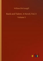 Rank and Talent. A Novel, Vol. 3