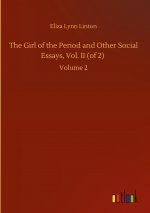 Girl of the Period and Other Social Essays, Vol. II (of 2)