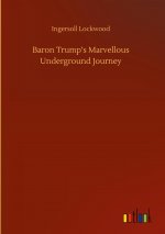 Baron Trump's Marvellous Underground Journey