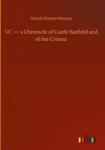 VC - a Chronicle of Castle Barfield and of the Crimea