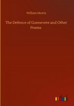 Defence of Guenevere and Other Poems