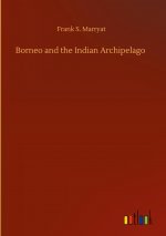 Borneo and the Indian Archipelago