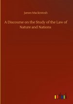 Discourse on the Study of the Law of Nature and Nations