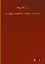 Leading Articles on Various Subjects