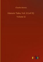 Historic Tales, Vol. 12 (of 15)