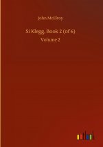 Si Klegg, Book 2 (of 6)