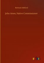 John Ames, Native Commissioner