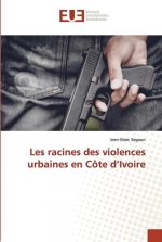 Les racines des violences urbaines en Cote d'Ivoire