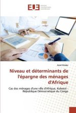 Niveau et determinants de l'epargne des menages d'Afrique