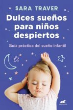Dulces Sue?os Para Ni?os Despiertos / Sweet Dreams for Awake Children