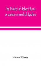 dialect of Robert Burns as spoken in central Ayrshire