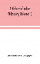 history of Indian philosophy (Volume II)
