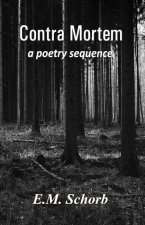 Contra Mortem - a poetry sequence