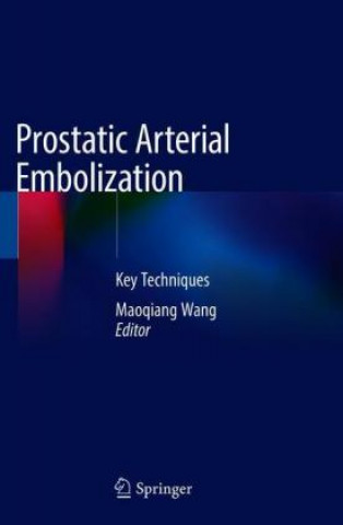 Prostatic Arterial Embolization