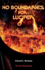 No Boundaries for Lucifer