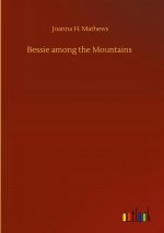 Bessie among the Mountains