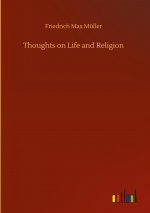 Thoughts on Life and Religion