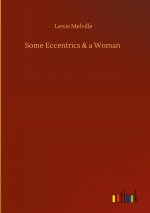 Some Eccentrics & a Woman
