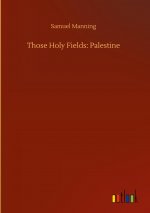 Those Holy Fields