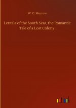 Lentala of the South Seas, the Romantic Tale of a Lost Colony