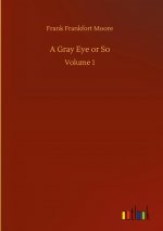 Gray Eye or So