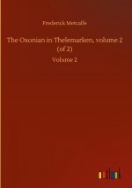 Oxonian in Thelemarken, volume 2 (of 2)