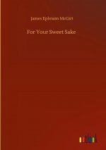 For Your Sweet Sake