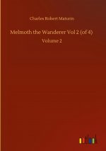 Melmoth the Wanderer Vol 2 (of 4)