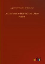 Midsummer Holiday and Other Poems