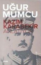 Kazim Karabekir Anlatiyor