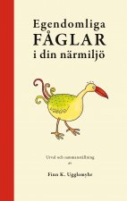 Egendomliga f?glar i din närmiljö