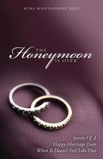 Honeymoon is Over
