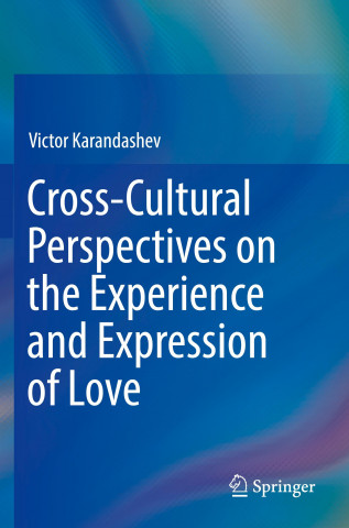 Cross-Cultural Perspectives on the Experience and Expression of Love