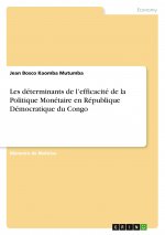 Les déterminants de l?efficacité de la Politique Monétaire en République Démocratique du Congo