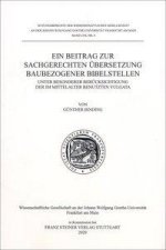 Ein Beitrag zur sachgerechten Übersetzung baubezogener Bibelstellen